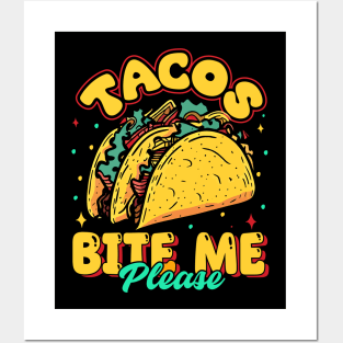 Tacos Bite Me Please Posters and Art